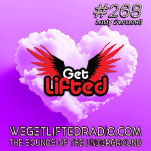 Episode 268: Get Lifted 268 (Live) DJ Lady Duracell