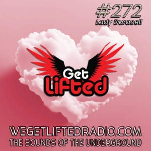 Episode 272: Get Lifted 272 Soulful House Throwback DJ Lady Duracell
