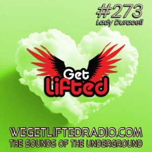 Episode 273: Get Lifted 273 (Live) DJ Lady Duracell