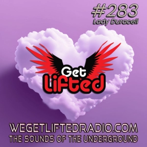 Episode 283: Get Lifted 283 (Live) DJ Lady Duracell