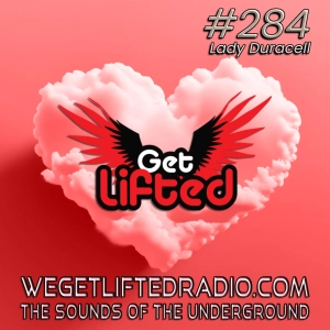 Episode 284: Get Lifted 284 (Live) DJ Lady Duracell