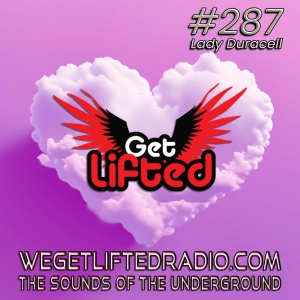 Episode 287: Get Lifted 287 (Live) DJ Lady Duracell