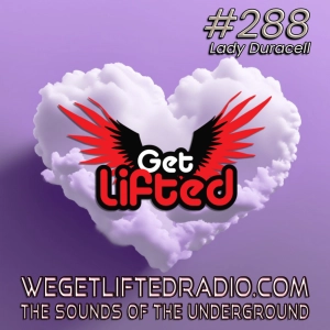 Episode 288: Get Lifted 288 DJ Lady Duracell