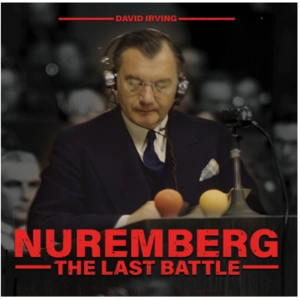 Episode 582: Taylor Young on David Irving's Nuremberg: The Last Battle