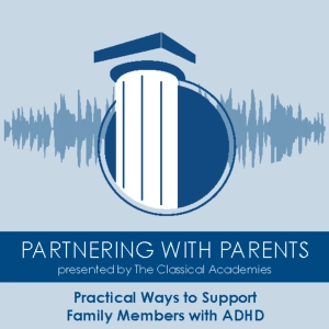 Episode 125: Practical Ways to Support Family Members with ADHD