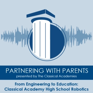 Episode 193: From Engineering to Education: Classical Academy High School Robotics