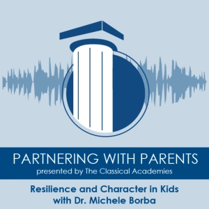 Episode 199: Resilience and Character in Kids with Dr. Michele Borba