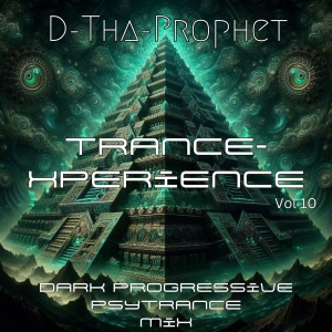 Episode 10: Trance-Xperience Vol 10 - Dark Progressive Psytrance Mix.