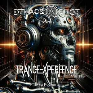 Episode 12: Trance-Xperience Vol 12 - FullOn Psytrance Mix.