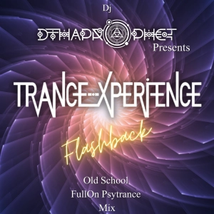 Episode 14: Trance-Xperience Flashback - Old School FullOn Psytrance Mix.