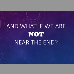 Episode 189: And what if we are NOT near the end?