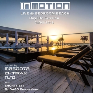 #27 Mascota, D-Trax, Runo ft. Shorty Sax & Mr. Gago - INMOTION Day Live @ Bedroom Beach (04 Aug 2016)