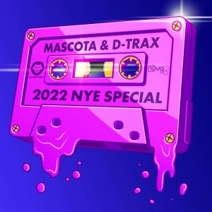 #60 Mascota & D-Trax - NYE 2022 Mix on Radio Nova