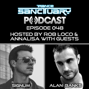 Trance Sanctuary Podcast Episode 48 with Signum & Alan Banks