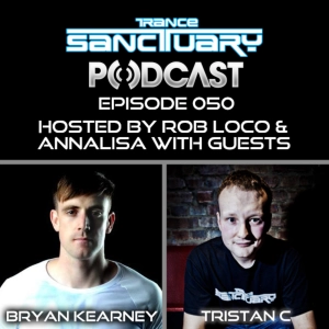 Trance Sanctuary Podcast Episode 050 with Bryan Kearney & Tristan C