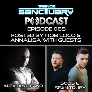 Trance Sanctuary Podcast 065 with Alex Di Stefano & Solis & Sean Truby