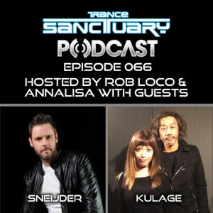 Trance Sanctuary Podcast 066 featuring Sneijder & Kulage