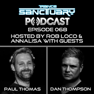 Trance Sanctuary Podcast 068 with Paul Thomas & Dan Thompson
