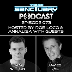 Trance Sanctuary Podcast 073 with Liam Wilson & James Rae