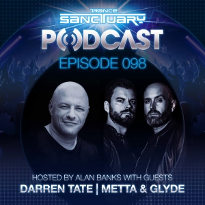 Episode 98: Trance Sanctuary Podcast 098 with Darren Tate classics set + Metta and Glyde