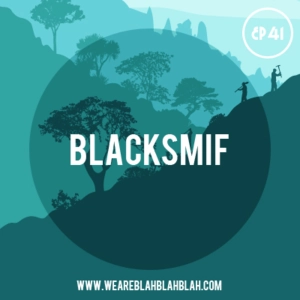WeAreBBB EP41 - Mixed Blacksmif