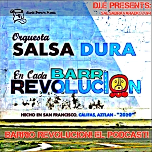 DJ.E Presents: Barrio Revolucion! EL Podcast!