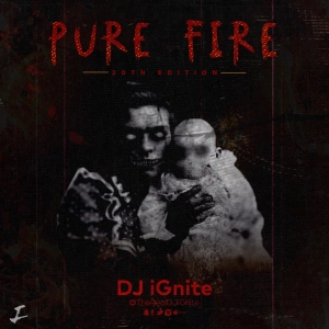 Pure Fire 20th Edition by @TheRealDJiGnite