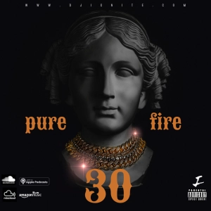 Episode 30: PURE FIRE 30
