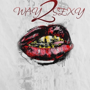 Episode 2: WAY 2 SEXY