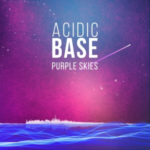 Album Review - Acidic Base Brings Us 'Purple Skies'