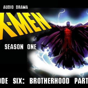 Episode 6: S1 Episode 6: Brotherhood Part 2
