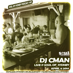 SOUL OF SYDNEY #197- DJ Cman (Mama Feel-Good Funk Collective) Live at Soul of Sydney Block Party (April 6 2014)