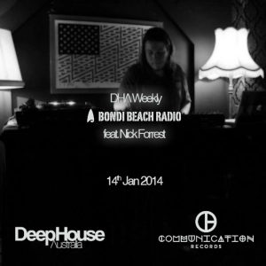 DHA Weekly, Show #028 feat. Nick Forrest - Bondi Beach Radio
