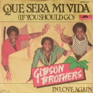 Qué será mi vida (The Gibson Brothers)