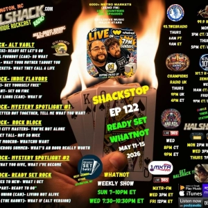 Episode 319: Halshack ep 122 (SHACKSTOP) ---May 11-15--- (READY SET WHATNOT) card based theme show--- (ALL STATIONS-- ZENOFM) --90 min weekly show--Find everything at Halshack com