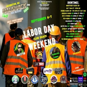Episode 337: Halshack Special-- Labor Day Club Shack 2026- Sept 4-7- (All Stations- Zeno FM) - 90 min party