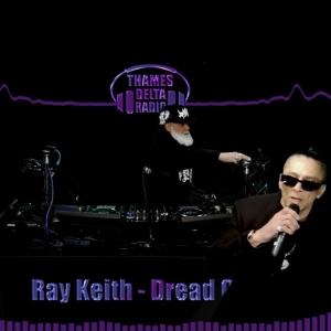 Episode 159:  RAY KEITH & NAVIGATOR (Fats & Topbuzz) tribute show - Thames Delta Radio