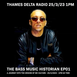 Episode 163: THE BASS MUSIC HISTORIAN EP01 - THAMES DELTA RADIO