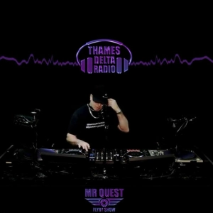Episode 167: MR QUEST FLYBY SHOW EP015 - THAMES DELTA RADIO