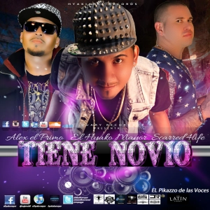 EL HYAKO MAYOR  ft SCARRED.ES /ALEX EL PRIMO.. TIENE NOVIO