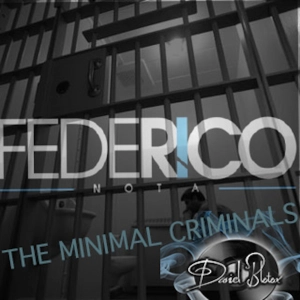 The Minimal Criminals [Episode 9] [Daniel Blotox Guest Mix]