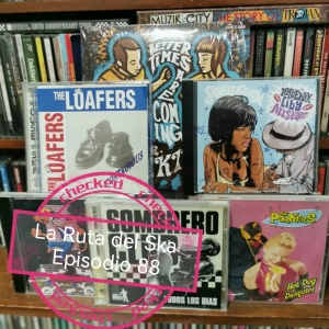 Episode 88: La Ruta del Ska Episodio 88