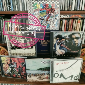 Episode 91: La Ruta del Ska Episodio 91