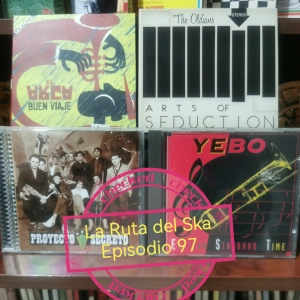 Episode 97: La Ruta del Ska Episodio 97
