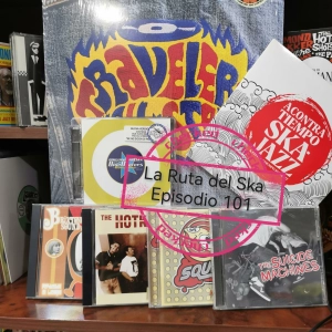 Episode 101: La Ruta del Ska Episodio 101