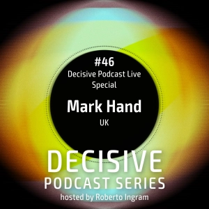 Mark Hand - Decisive Podcast Live Special