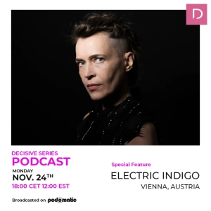 Episode 150: Electric Indigo - Decisive Podcast Mix recorded 2025-11-21
