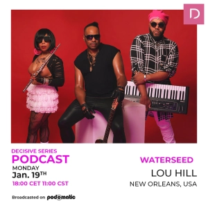 Episode 152: Lou Hill (Water Seed) Building Immersive Worlds: on Digital Fantasy