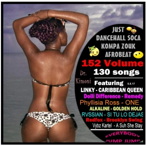 Dr Kimoni JUST SOCA DANCEHALL KOMPA ZOUK AFROBEAT Volume 152 (EVERYBODY JUMP JUMP) 9-8-17