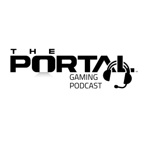 Portal Gaming Podcast: Episode 106 - "Strong with the Force I am."